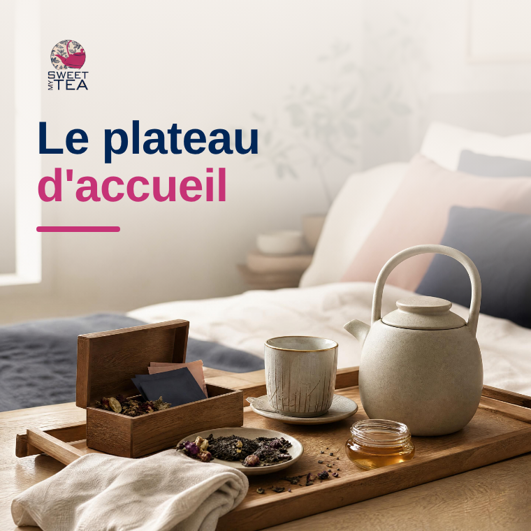 Le plateau d'accueil : bien choisir les thés de vos chambres